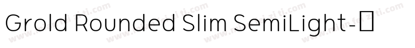 Grold Rounded Slim SemiLight字体转换